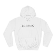 Load image into Gallery viewer, "Worthy" Hoodie