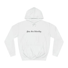 Load image into Gallery viewer, "Worthy" Hoodie