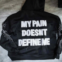 Load image into Gallery viewer, “My Pain Doesn’t Define Me” fashion hoodie