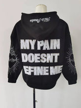 Load image into Gallery viewer, “My Pain Doesn’t Define Me” fashion hoodie
