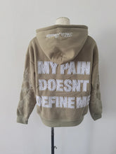 Load image into Gallery viewer, “My Pain Doesn’t Define Me” fashion hoodie
